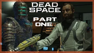 Dead Space Remake - Full Playthrough - Part One