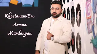 Arman Mardanyan - Khostanum em