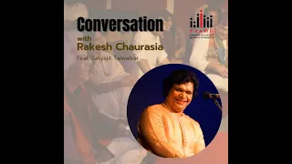 In Conversation with Rakesh Chaurasia feat. Satyajit Talwalkar | PAAMF