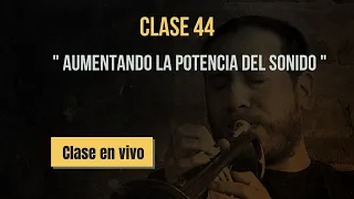 Clase 44 Aumentando la Potencia del sonido en la trompeta