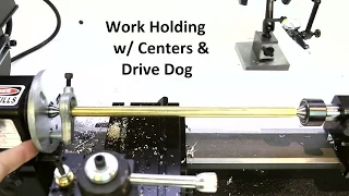 Metal Lathe 124 - Work Holding with Centers