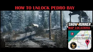 How To Unlock Pedro Bay SNOWRUNNER