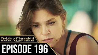 Bride of Istanbul - Episode 196 (English Subtitles) | Istanbullu Gelin