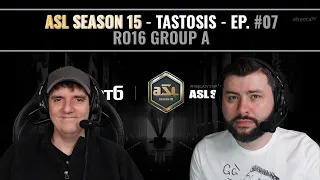 [ENG] AfreecaTV StarLeague(ASL) S15 Ro.16 Group A (Tastosis)