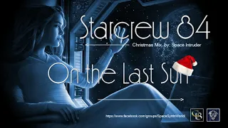 ✯ Starcrew 84 - On the Last Sun (Christmas Mix. by: Space Intruder) efit.2k18