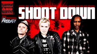 The Prodigy - Shoot Down (Drum & Bass Remix)