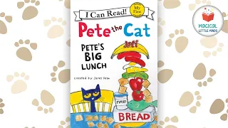 Kids Books Read Aloud Story 📚Pete the Cat Pete’s Big Lunch by James Dean