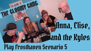 The Gloomy Gang Plays: Frosthaven Scenario 5