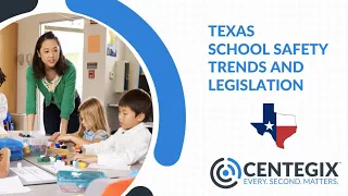 CENTEGIX Texas School Safety Trends Webinar - March 2022