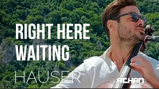 Right Here Waiting - Richard Marx / Cover Cello by HAUSER (Lyrics)