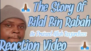 The Story of Bilal Bin Rabah, First Man Who Call To Prayers In Islam (Azan) | Reaction Video