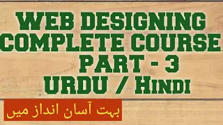 web designing full course in urdu / Hindi - html tutorial for beginners - Part 3
