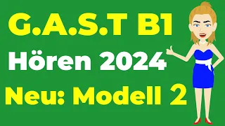 G.A.S.T B1 Hören 2024 | ( G.A.S.T & DTZ ) Prüfung Hörverstehen: Neu Modell 2