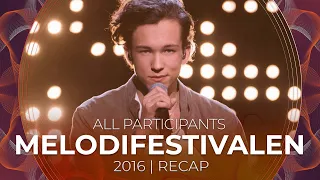 Melodifestivalen 2016 (Sweden) | All Participants | RECAP