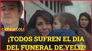 TODOS SUFR3N EL DIA DEL FUNERAL DE YELIZ!!! FUERZA DE MUJER CAPITULO 110 COLOMBIA!!