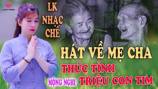 LK  NHẠC CHẾ HÁT VỀ MẸ AI NGHE CŨNG PHẢI KHÓC - NGHẸN NGÀO QUA LỜI BÀI HÁT. LEE HT.