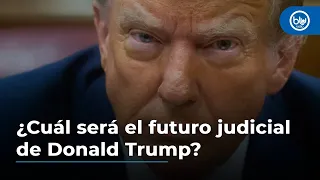 ¿Cuál será el futuro judicial de Donald Trump?