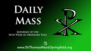 Daily Mass Saturday, November 26, 2022