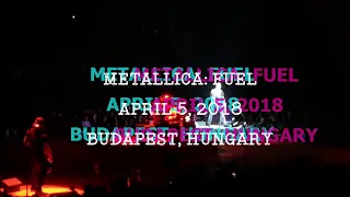 Metallica: Fuel - April 5, 2018 - Budapest, Hungary