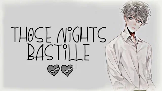 Nightcore → Those Nights ♪ (Bastille) LYRICS ✔︎