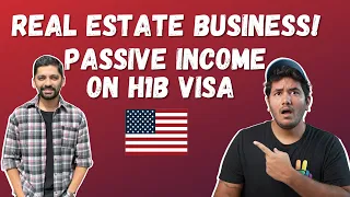 He Owns 3 Homes and Makes Passive Income on H1B Visa in USA!