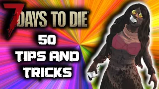 7 Days to Die - 50 TIPS AND TRICKS -  (Alpha 19)