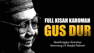 [LIVE] FULL KISAH KAROMAH GUS DUR