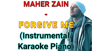 MAHER ZAIN - FORGIVE ME (Instrumental/Karaoke Piano)