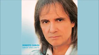 Amor Sem Limite - Roberto Carlos (Disco 2000)