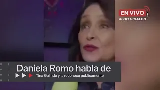 Daniela Romo habla de Tina Galindo y la reconoce públicamente