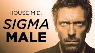 House M.D. | Gregory House SIGMA MALE GRINDSET