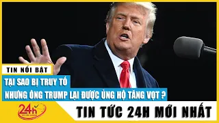 Tỷ lệ ủng hộ ông Trump tiếp tục tăng mạnh bất chấp bị truy tố | Tin tức thế giới mới nhất | TV24h