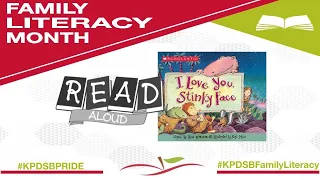 KPDSB Read Aloud: I Love You Stinky Face