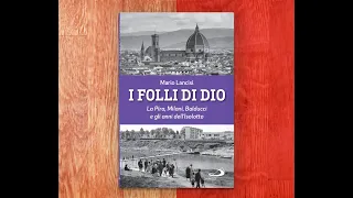 Mario Lancisi, con Sandra Gesualdi, presenta "I folli di Dio"