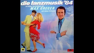 Max Greger - Die Tanzmusik '84