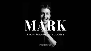 Mark Zuckerberg: From Failure to Facebook - A Journey of Resilience