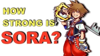 How strong is Sora in Kingdom Hearts Final Mix?