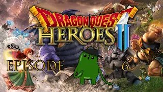 An Imposter Among Us! Dragon Quest Heroes ll (Episode 6)