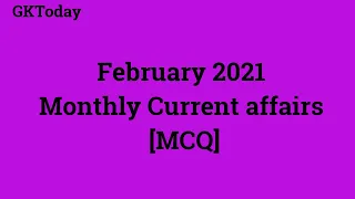 February 2021 | Full Month Current Affairs | Current Affairs in English