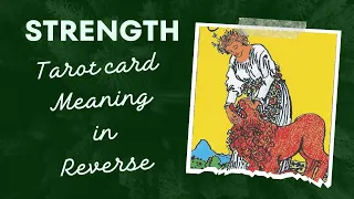 Strength Tarot Card Reversed ! Learn Tarot Cards ! Card of the day