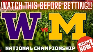 College Football National Championship Washington Huskies vs Michigan Wolverines Prediction & Picks