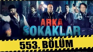 ARKA SOKAKLAR 553. BÖLÜM | FULL HD