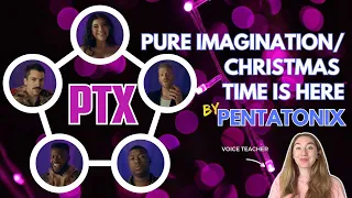 Voice Teacher Reacts to Pure Imagination / Christmas Time is Here by Pentatonix