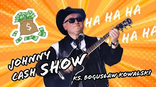 █▬█ █ ▀█▀ Ks. Boguś Kowalski - JOHNNY CASH SHOW