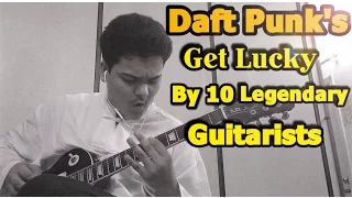 Daft Punk's  Get Lucky By 10 Legendary Guitarists