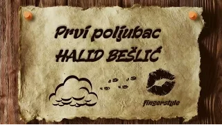 Prvi poljubac - HALID BEŠLIĆ [cover/fingerstyle/instrumental/tekst]
