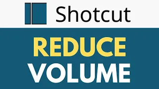 How To Reduce Volume in Shotcut | Lower Audio Volume | Shotcut Tutorial