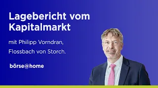 Lagebericht vom Kapitalmarkt. Mit Philipp Vorndran, @FlossbachvonStorchAG