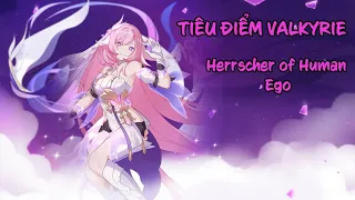 Tiêu điểm Valkyrie Herrscher of Human: Ego