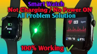 How To Repair Smart Watch Not Charging No Power ON Problem l Watch Repairing kaise kare
